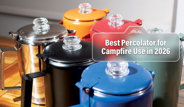 Best Percolator for Campfire Use