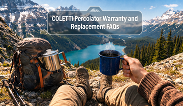 COLETTI Percolator Warranty and Replacement FAQs for Camp Coffee Lovers