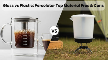 Glass vs Plastic: Percolator Top Material Pros & Cons