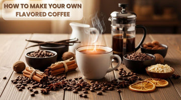 How to Make Your Own Flavored Coffee
