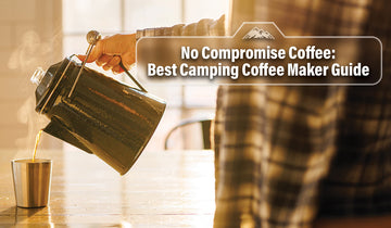 No Compromise Coffee: Best Camping Coffee Maker Guide