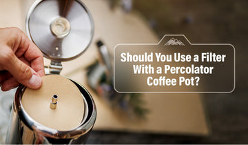 Should You Use a Filter With a Percolator Coffee Pot? - COLETTI Coffee
